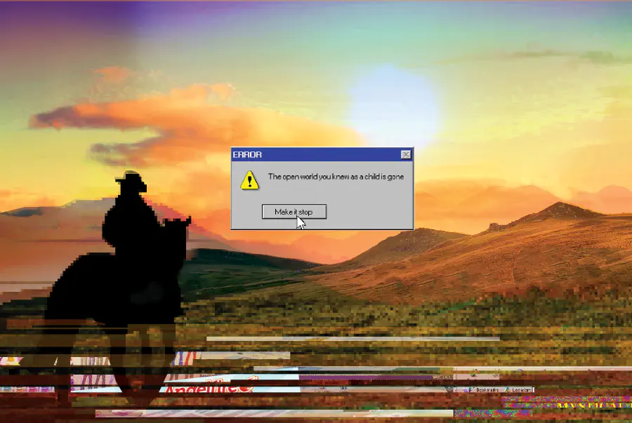 A photograph heavily distorted by pixelation and spliced screenshots. It depicts a cowboy on a horse walking into the sunset with a text box stating 'The open world you knew as a child is gone' with a confirmation box labelled 'Make it stop'